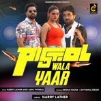 Pistol Wala Yaar (feat. Deepak Hooda & Divyanka Sirohi) - Single