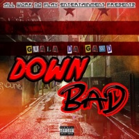 Down Bad - Single - Guala Da Gawd