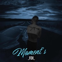 Moment's - EP - _FOX_