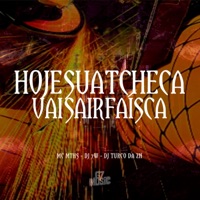 Hoje Sua Tcheca Vai Sair Faisca - Single - Mc mths, DJ TURCO DA ZN & Dj 7w