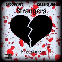 Strangers Freestyle (feat. Cassio Jiggs) - Single - Groovy FTC