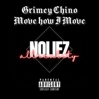 Move how i Move - Single - Grimey chino