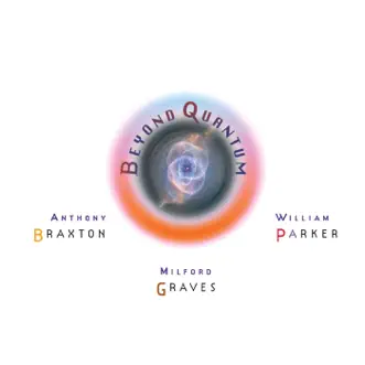 Second Meeting by Anthony Braxton, Milford Graves & William Parker song reviws