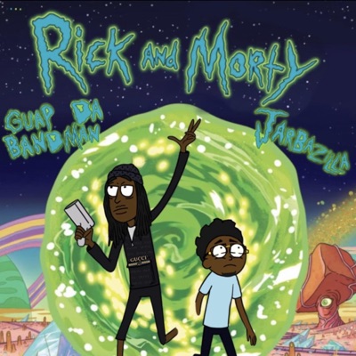 Rick and Morty (feat. Guap Da Bandman) - Single