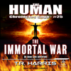 The Immortal War(Human Chronicles) - T.R. Harris