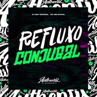 Refluxo Conjugal (feat. MC BM OFICIAL) - Single - DJ BNF ORIGINAL