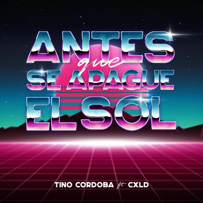 Antes Que Se Apague el Sol (feat. Cxld) - Single