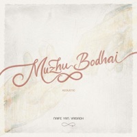 Muzhu Bodhai - Single - Naife Yan & Vaisagh