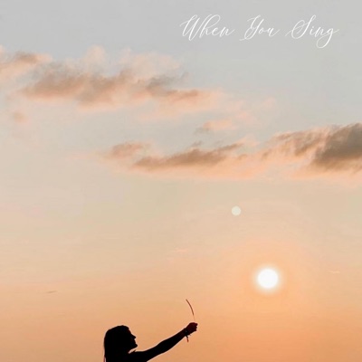 When You Sing - Single
