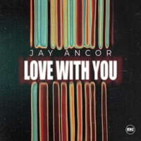 Love with You - Single - Jay Ancor