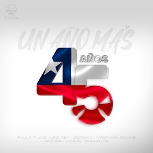 Un Año Mas (De Teleton) [feat. Paula Rivas, Leo Rey, Amerika'n Sound, ADIONE, Eysein, Buners Mc & Jordan]