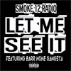 Let Me See it (feat. Barr None Gangsta) - Single