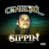 Sippin - Single - CinkoXL