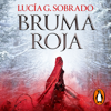 Bruma roja (Bilogía Bruma Roja 1) - Lucía G. Sobrado