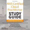 AWS Certified Cloud Practitioner Study Guide With 500 Practice Test Questions: Foundational (CLF-C02) Exam, 2nd Edition - Ben Piper