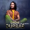 Singha Durbar (Rel Ko Bato 2) - Single