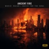 Ancient Fire - Single