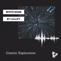 Cosmic Exploration - White Noise by Lullify