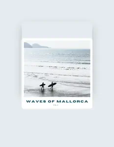 Waves of Mallorcaを聴いたり、ミュージックビデオを鑑賞したり、経歴やツアー日程などを確認したりしましょう！