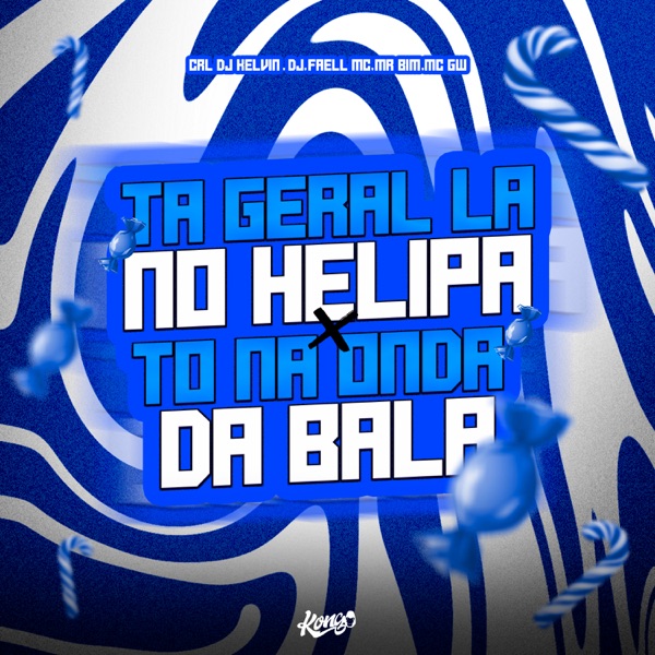 Ta Geral Lá no Helipa X To na Onda da Bala (feat. MC GW)