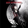 Seen Better Days - Single