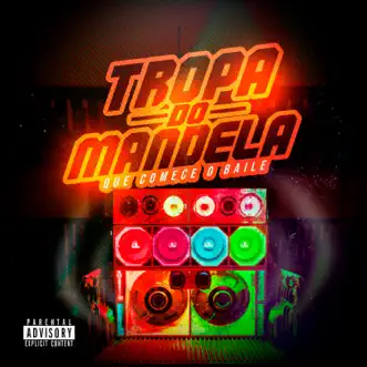 Que comece o baile by Tropa Do Mandela & Bonde R300 album reviews, ratings, credits