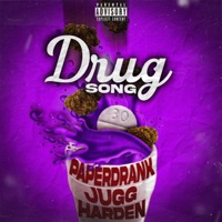Drug Song (feat. Jugg Harden) - Single - Paperdrank