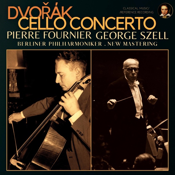 Dvořák: Cello Concerto in B Minor, Op. 104, B. 191 (Remastered 2022)