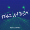 Ttbz Anthem - TRAXAMUS