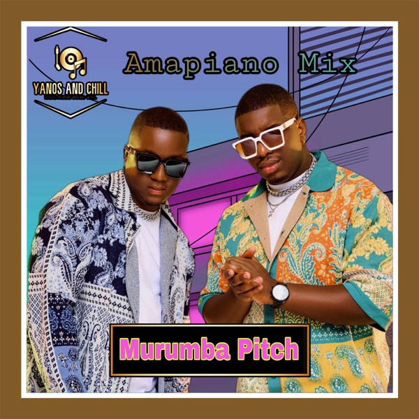 Yanos and Chill Sessions: Murumba Pitch (DJ Mix)