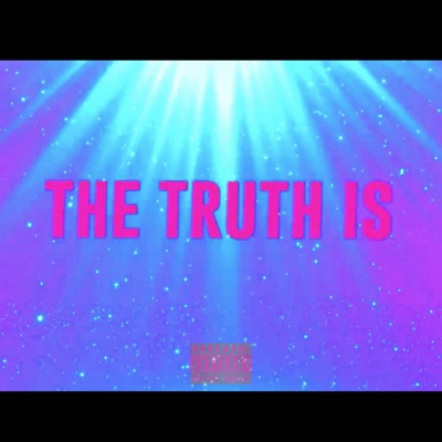 The Truth Is (feat. YSB JAVILLE) - Single