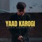 Yaad Karogi - Zakir Sudhmahadev lyrics