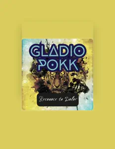 聆聽 GLADIO POKK、觀看音樂影片、閱讀小傳、查看巡演日期等！