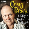 Craig Brown: A BBC Radio Collection - Craig Brown
