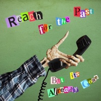 Reach For the Past, But It's Already Gone - EP - evan carr