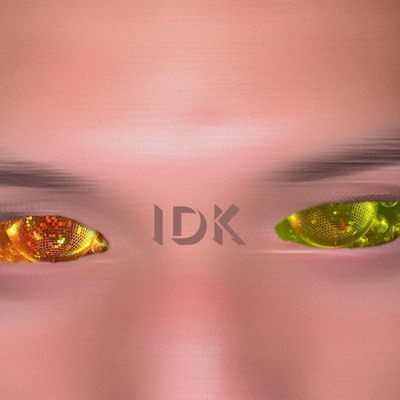 Idk - Single