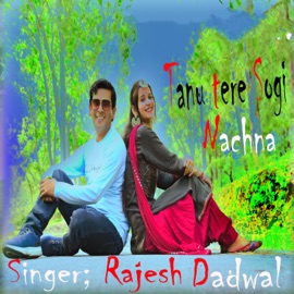 Tanu Tere Sogi Nachna Rajesh Dadwal