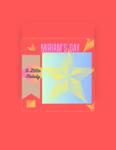 聆聽 Miriam's Day、觀看音樂影片、閱讀小傳、查看巡演日期等！