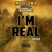 I'm Real (feat. Chad Armes) - Single - Madison X
