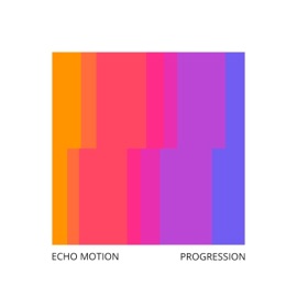 Progression Echo Motion