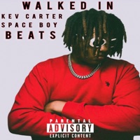Walked In (feat. SpaceBoyBeats) - Single - Kev Carter