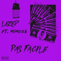 Pas Facile (feat. Mimook) - Single - Lezed