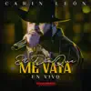 El Dia Que Me Vaya (En Vivo)