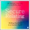 Secure Relating - Sue Marriott & Ann Kelley