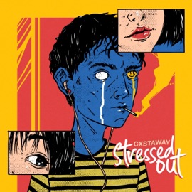 Stressed Out Cxstaway