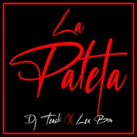 La Paleta - Single - Dj Teack & Lex Bm