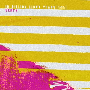 10 Billion Light-Years (Gemini Version) - Single