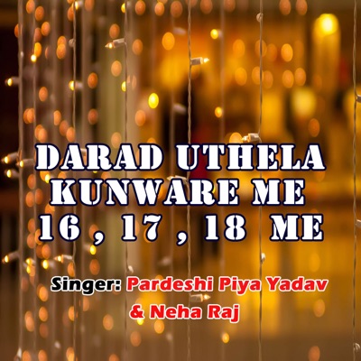 Darad Uthela Kunware Me 16,17,18 Me - Single