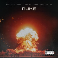 Nuke (feat. Lust Ducketts & Lottery Lou) - Single - Nate the Great