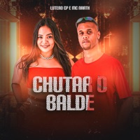 Chutar o Balde - Single - Lutero Cp & Mc Naath